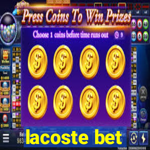 lacoste bet